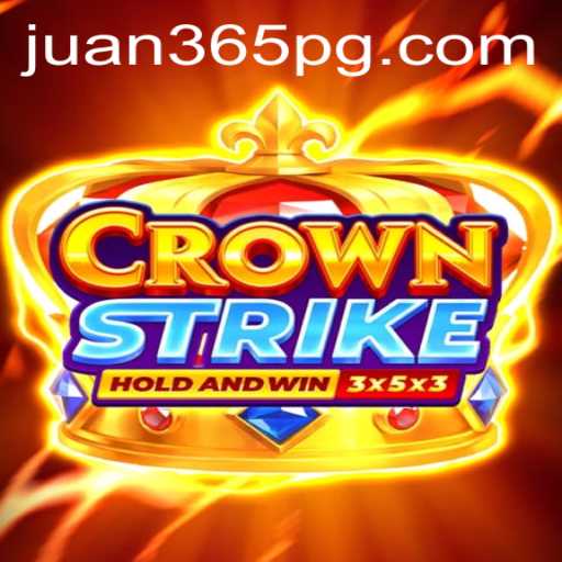 Crownstrike: The Gaming Phenomenon with a Twist of Juan365
