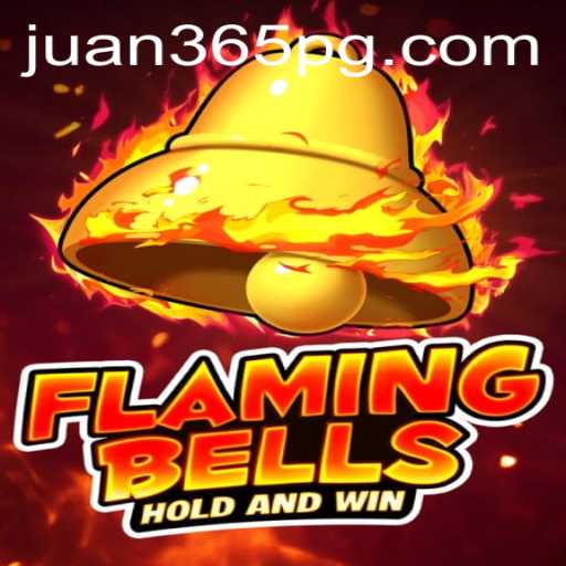 Flaming Bells and Juan365: A Deep Dive into the Exciting Game