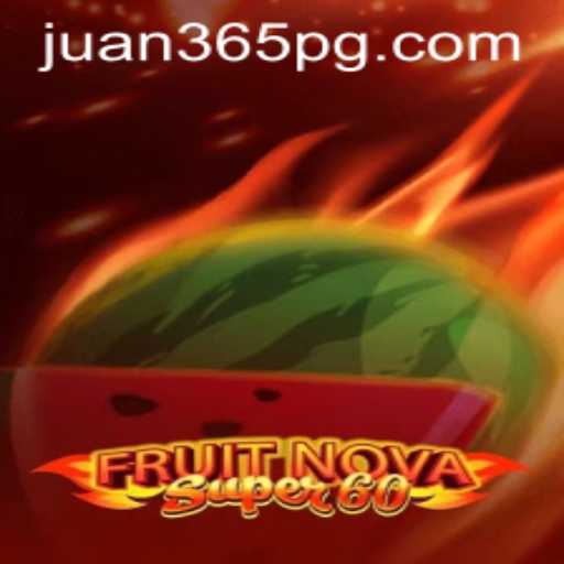 FruitNovaSuper60: A Celebratory Gaming Experience with Juan365