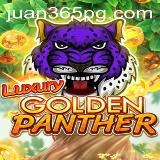 Discover the Thrills of LUXURYGOLDENPANTHER: A New Era in Gaming with Juan365