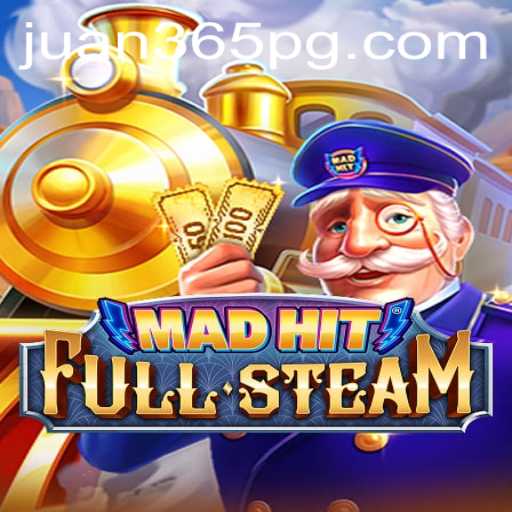 MadHitFullSteam: A Thrilling Gaming Experience with Juan365