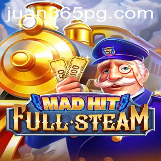 MadHitFullSteam: A Thrilling Gaming Experience with Juan365