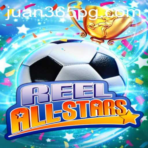 Discover the Thrill of ReelAllStars with Juan365: The Ultimate Gaming Experience