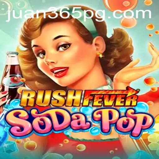 RushFeverSodaPop: A Thrilling Adventure with Juan365
