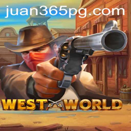 Exploring WestWorld: A New Era of Gaming with Juan365